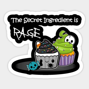 The Secret Ingredient is Rage Sticker